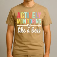 Actively Monitoring Like A Boss State Testing Day Teacher T-Shirt