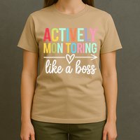 Actively Monitoring Like A Boss State Testing Day Teacher T-Shirt