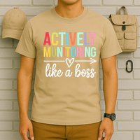 Actively Monitoring Like A Boss State Testing Day Teacher T-Shirt