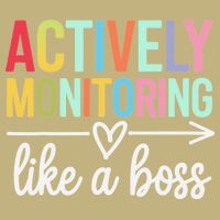 Actively Monitoring Like A Boss State Testing Day Teacher T-Shirt