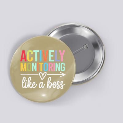 Actively Monitoring Like A Boss State Testing Day Teacher Button