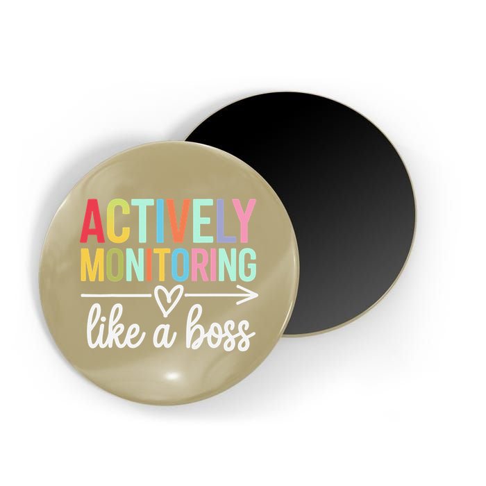 Actively Monitoring Like A Boss State Testing Day Teacher Magnet