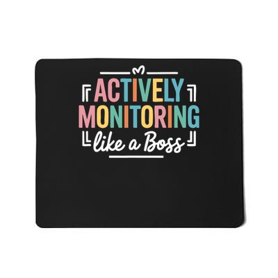 Actively Monitoring Like A Boss State Testing Day Teacher Mousepad