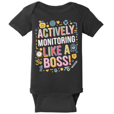 Actively Monitoring Like A Boss State Testing Teacher Exam Baby Bodysuit