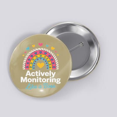 Actively Monitoring Like A Boss Teacher Student Testing Day Button