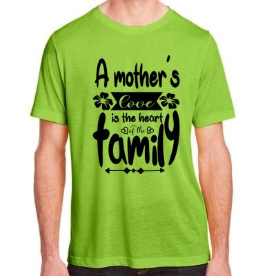 A Mother's Love Is The Heart Of The Family Adult ChromaSoft Performance T-Shirt