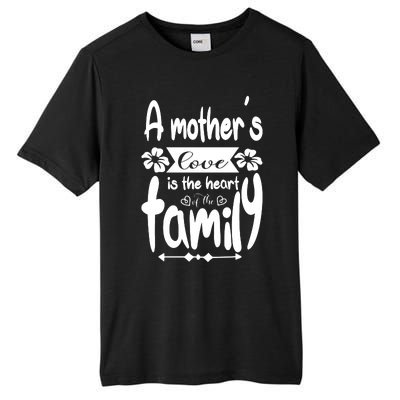 A Mother's Love Is The Heart Of The Family Tall Fusion ChromaSoft Performance T-Shirt