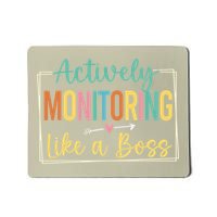 Actively Monitoring Like A Boss State Testing Day Teacher Mousepad