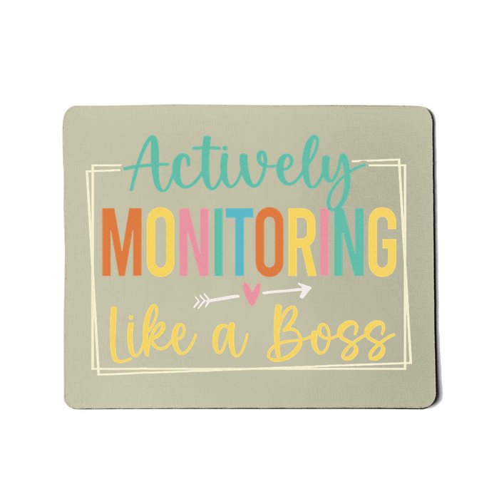 Actively Monitoring Like A Boss State Testing Day Teacher Mousepad