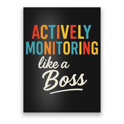 Actively Monitoring Like A Boss Funny Teacher Testing Day Poster