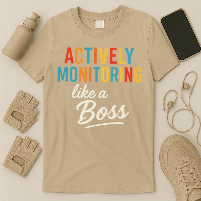 Actively Monitoring Like A Boss Funny Teacher Testing Day T-Shirt