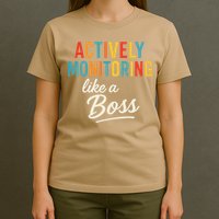 Actively Monitoring Like A Boss Funny Teacher Testing Day T-Shirt