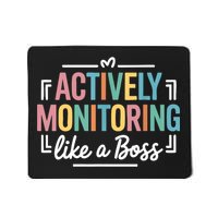Actively Monitoring Like A Boss State Testing Day Teacher  Mousepad
