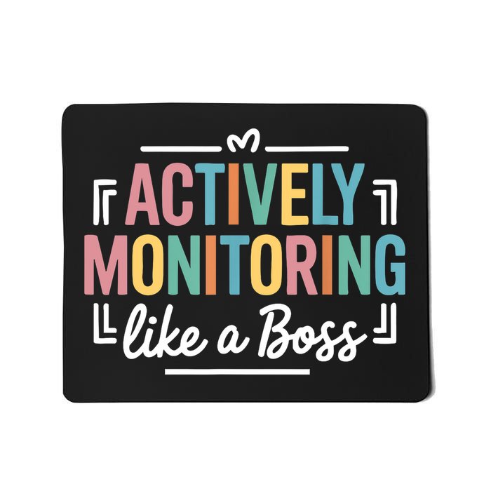 Actively Monitoring Like A Boss State Testing Day Teacher  Mousepad