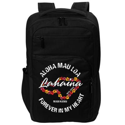 Aloha Mau Loa Forever In My Heart 100% Of Profits For Relief Efforts Impact Tech Backpack