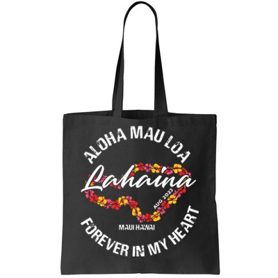 Aloha Mau Loa Forever In My Heart 100% Of Profits For Relief Efforts Tote Bag