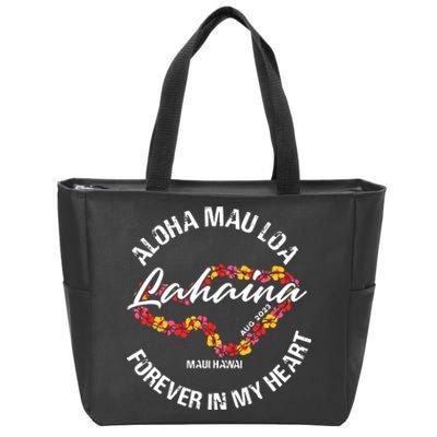 Aloha Mau Loa Forever In My Heart 100% Of Profits For Relief Efforts Zip Tote Bag