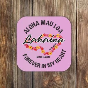 Aloha Mau Loa Forever In My Heart Maui Strong Coaster