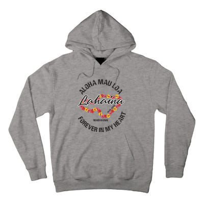 Aloha Mau Loa Forever In My Heart Maui Strong Tall Hoodie