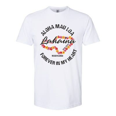 Aloha Mau Loa Forever In My Heart Maui Strong Softstyle CVC T-Shirt