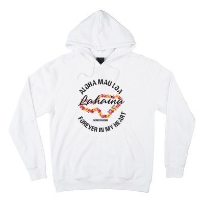 Aloha Mau Loa Forever In My Heart Maui Strong Hoodie