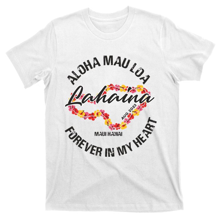 Aloha Mau Loa Forever In My Heart Maui Strong T-Shirt