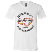 Aloha Mau Loa Forever In My Heart Maui Strong V-Neck T-Shirt