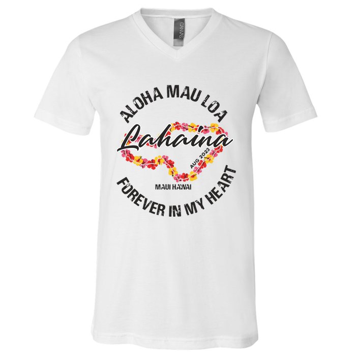 Aloha Mau Loa Forever In My Heart Maui Strong V-Neck T-Shirt