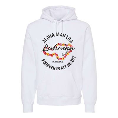 Aloha Mau Loa Forever In My Heart Maui Strong Premium Hoodie