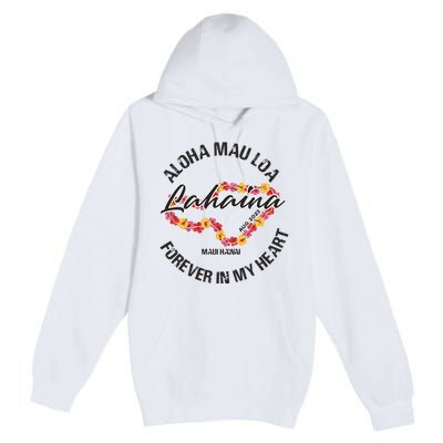 Aloha Mau Loa Forever In My Heart Maui Strong Premium Pullover Hoodie