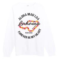 Aloha Mau Loa Forever In My Heart Maui Strong Premium Crewneck Sweatshirt