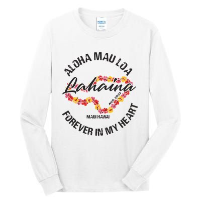 Aloha Mau Loa Forever In My Heart Maui Strong Tall Long Sleeve T-Shirt