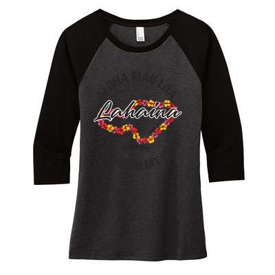 Aloha Mau Loa Forever In My Heart Maui Strong Women's Tri-Blend 3/4-Sleeve Raglan Shirt