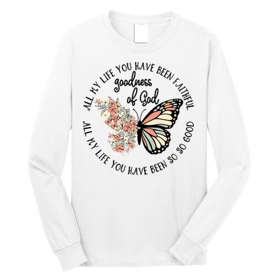 All My Life You Have Been Faithful Butterfly Christian Long Sleeve Shirt