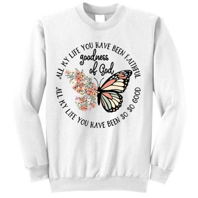 All My Life You Have Been Faithful Butterfly Christian Sweatshirt