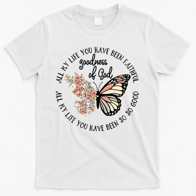 All My Life You Have Been Faithful Butterfly Christian T-Shirt