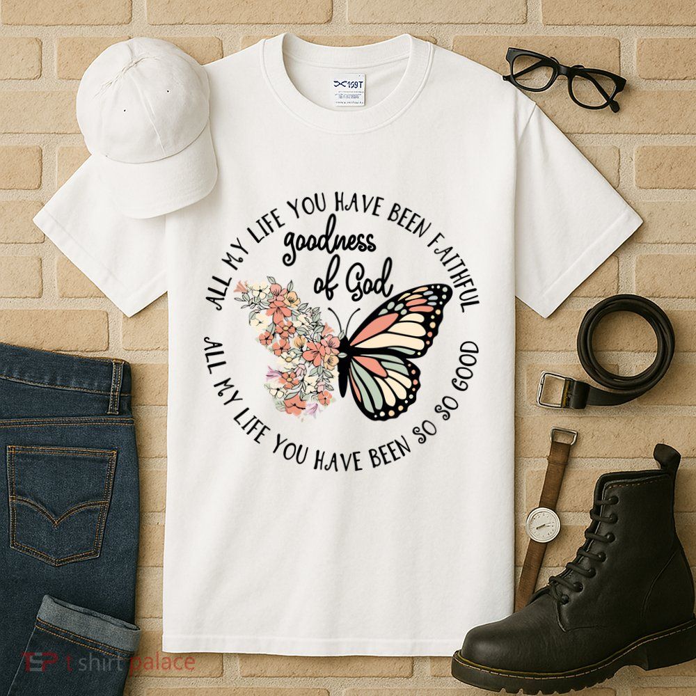 All My Life You Have Been Faithful Butterfly Christian Tall T-Shirt