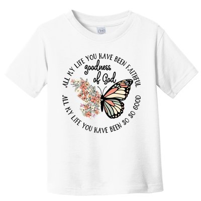 All My Life You Have Been Faithful Butterfly Christian Toddler T-Shirt