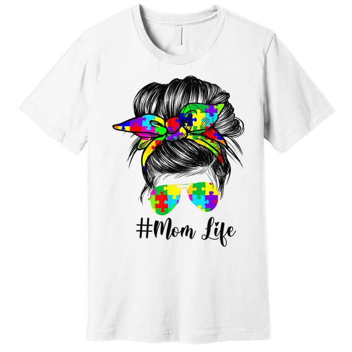 Autism Mom Life Messy Bun Sunglasses Bandana Mother’s Day Premium T-Shirt