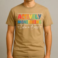 Actively Monitoring Like A Boss Funny Teacher Testing Day T-Shirt