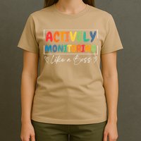 Actively Monitoring Like A Boss Funny Teacher Testing Day T-Shirt