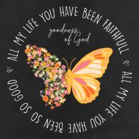 All My Life You Have Been Faithfull Goodness Of God Butterfly Cool Comfort Performance Bucket Hat