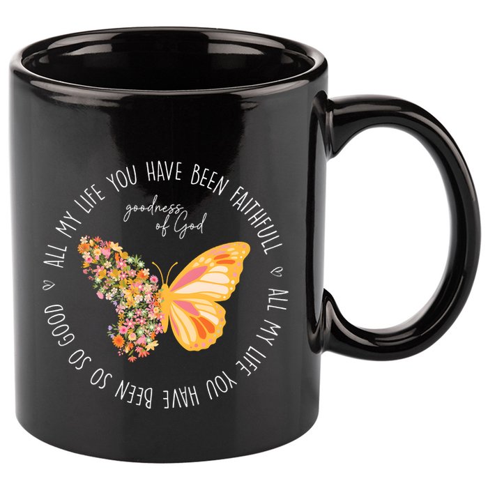All My Life You Have Been Faithfull Goodness Of God Butterfly 11oz C Handle Ceramic Mug