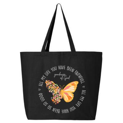 All My Life You Have Been Faithfull Goodness Of God Butterfly 25L Jumbo Tote