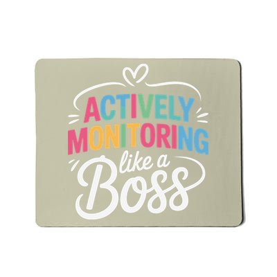 Actively Monitoring Like A Boss Test Day Testing Teacher Mousepad