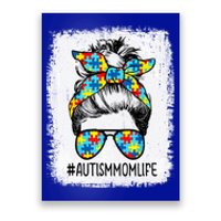 Autism Mom Life Messy Bun Sunglasses Bandana Mothers Day Gift Poster