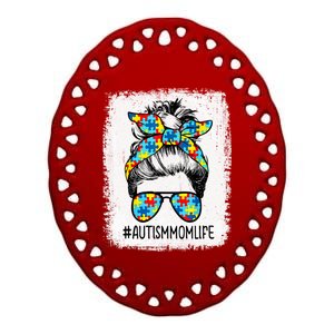 Autism Mom Life Messy Bun Sunglasses Bandana Mothers Day Gift Ceramic Oval Ornament