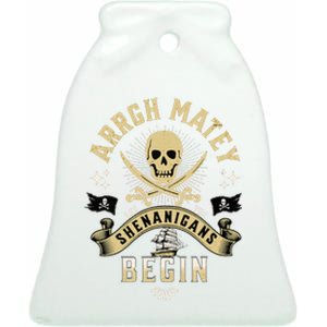 Arrgh Matey Let The Shenanigans Begin Pirate Ceramic Bell Ornament