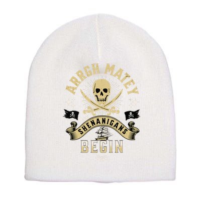 Arrgh Matey Let The Shenanigans Begin Pirate Short Acrylic Beanie