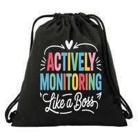 Actively Monitoring Like A Boss Test Day Testing Teacher Drawstring Bag